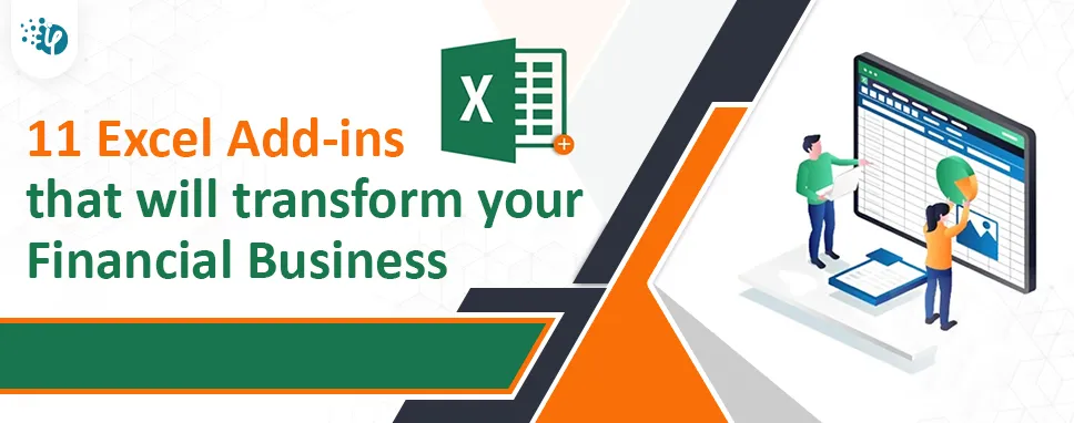 11 Excel Add-ins that will transform your Financial Business